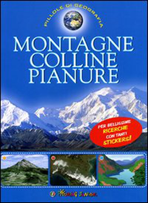 Montagne, colline, pianure. Con adesivi - Librerie.coop Montagne, colline, pianure. Con adesivi - Librerie.coop