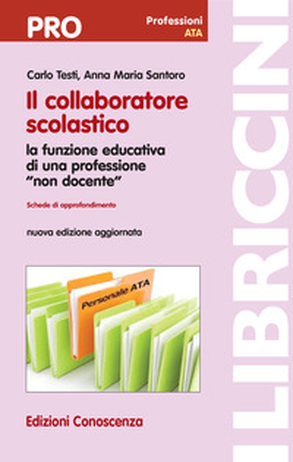 Il collaboratore scolastico. La funzione educativa di una professione «non docente» - Librerie.coop Il collaboratore scolastico. La funzione educativa di una professione «non docente» - Librerie.coop