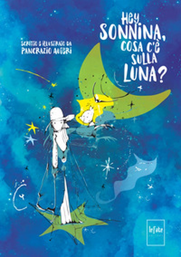 Hey sonnina, cosa c'è sulla luna? - Librerie.coop Hey sonnina, cosa c'è sulla luna? - Librerie.coop