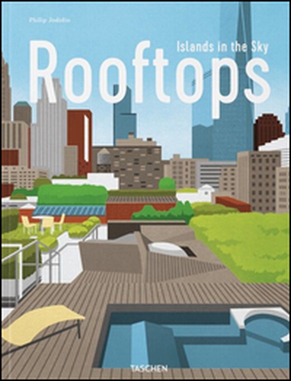Urban rooftops. Islands in the sky - Librerie.coop Urban rooftops. Islands in the sky - Librerie.coop