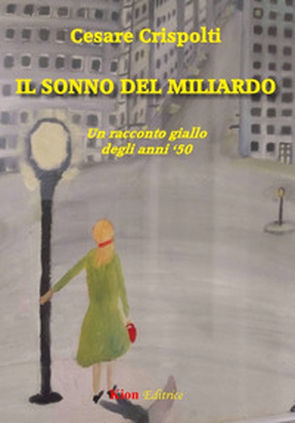 Il sonno del miliardo - Librerie.coop Il sonno del miliardo - Librerie.coop