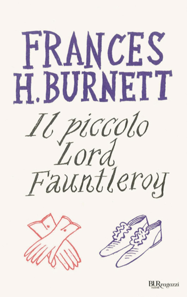 Il piccolo lord Fauntleroy - Librerie.coop Il piccolo lord Fauntleroy - Librerie.coop