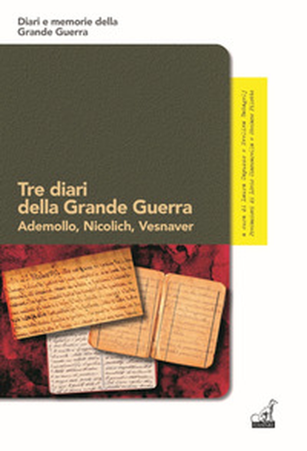 Tre diari della grande guerra. Ademollo, Nicolich, Vesnaver - Librerie.coop Tre diari della grande guerra. Ademollo, Nicolich, Vesnaver - Librerie.coop