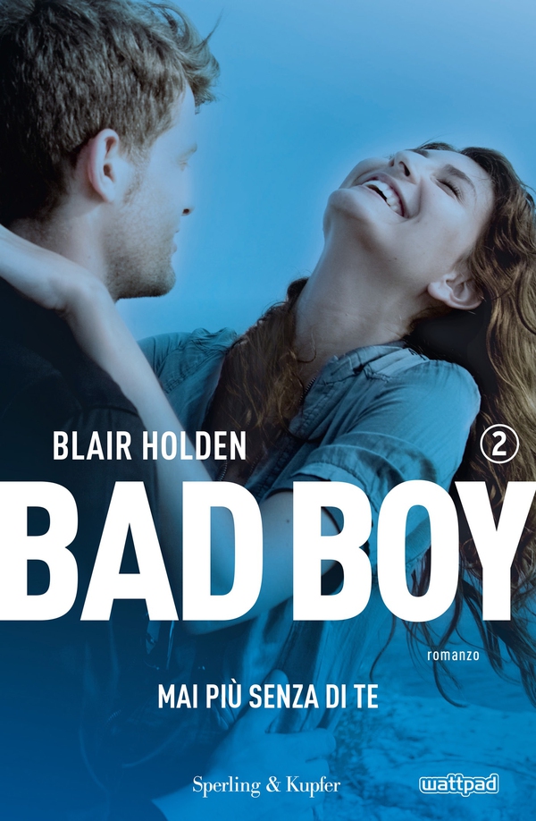 Bad boy 2. Mai più senza di te - Librerie.coop Bad boy 2. Mai più senza di te - Librerie.coop