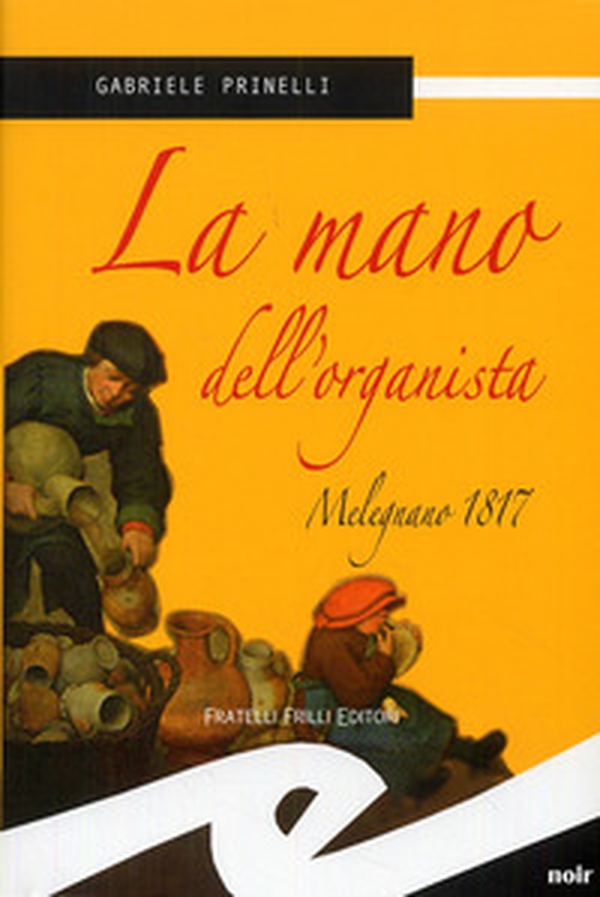 La mano dell'organista. Melegnano, 1817 - Librerie.coop La mano dell'organista. Melegnano, 1817 - Librerie.coop