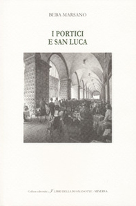 I portici e San Luca. Ediz. italiana e inglese - Librerie.coop