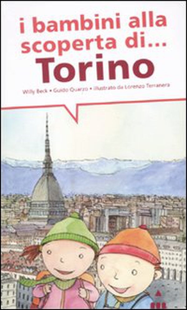 I bambini alla scoperta di Torino - Librerie.coop I bambini alla scoperta di Torino - Librerie.coop