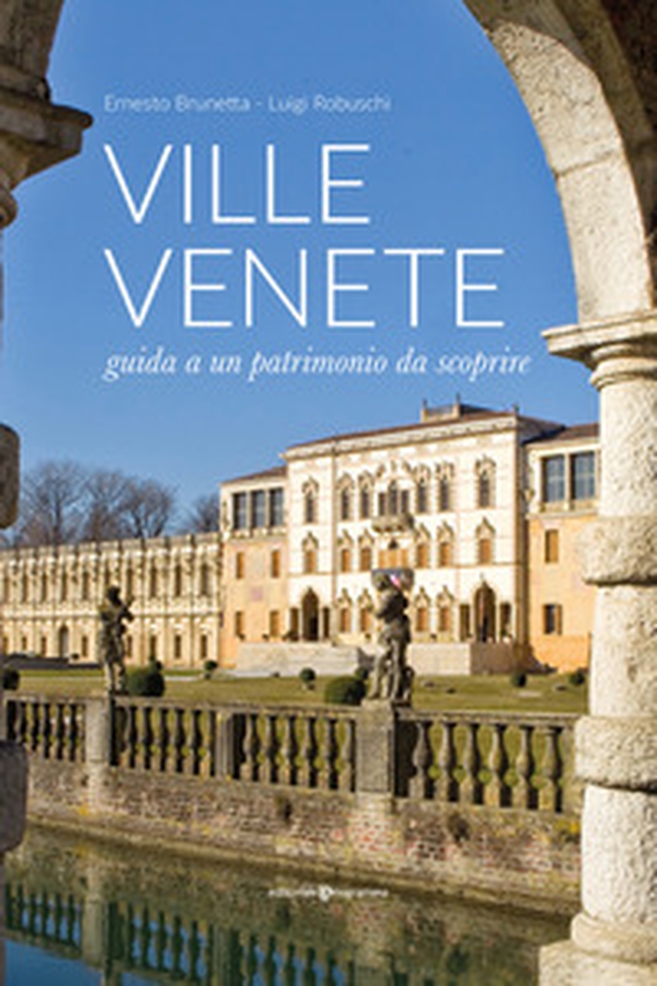 Ville venete. Guida a un patrimonio da scoprire - Librerie.coop Ville venete. Guida a un patrimonio da scoprire - Librerie.coop