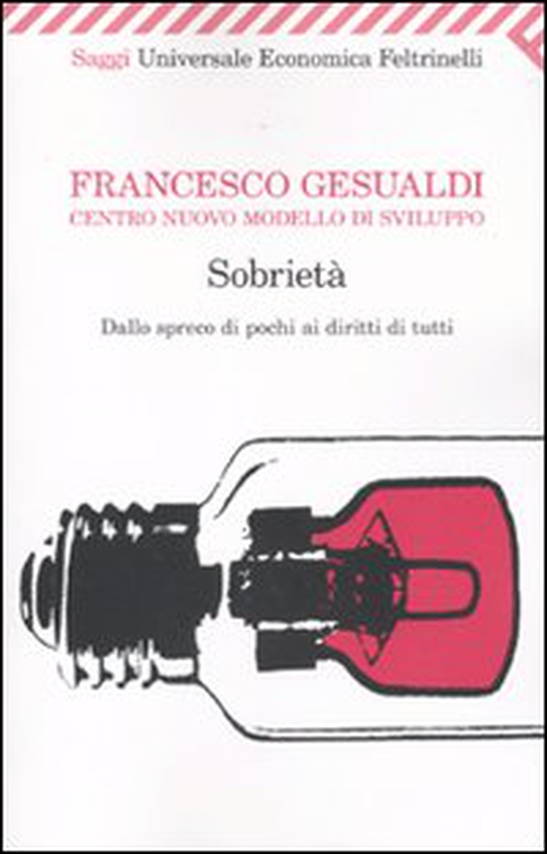 Sobrietà. Dallo spreco dei pochi ai diritti di tutti - Librerie.coop Sobrietà. Dallo spreco dei pochi ai diritti di tutti - Librerie.coop
