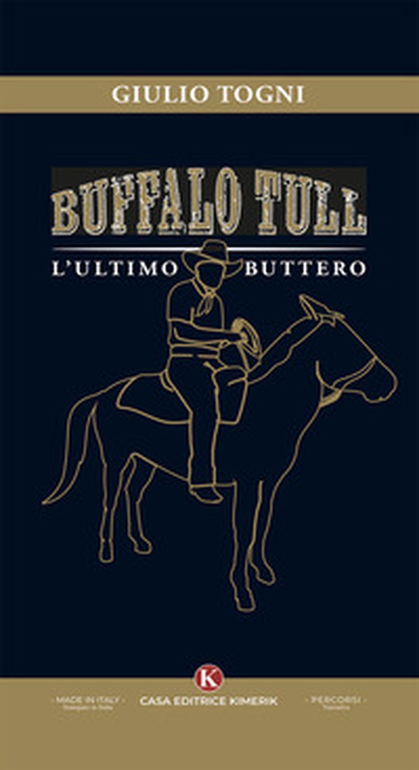 Buffalo Tull, l'ultimo buttero - Librerie.coop Buffalo Tull, l'ultimo buttero - Librerie.coop