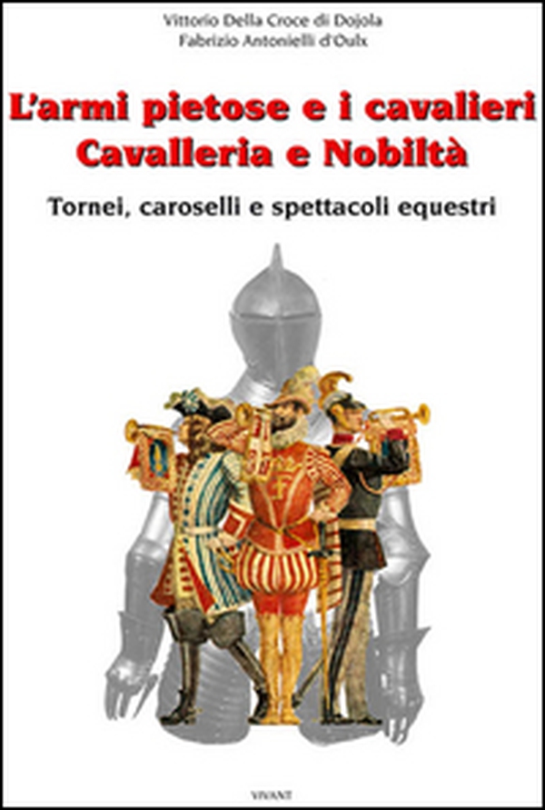 L'armi pietose e i cavalieri. Cavalleria e nobiltà - Librerie.coop L'armi pietose e i cavalieri. Cavalleria e nobiltà - Librerie.coop