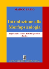 Introduzione alla Morfopsicologia. Superamento teorico della fisiognomica classica - Librerie.coop