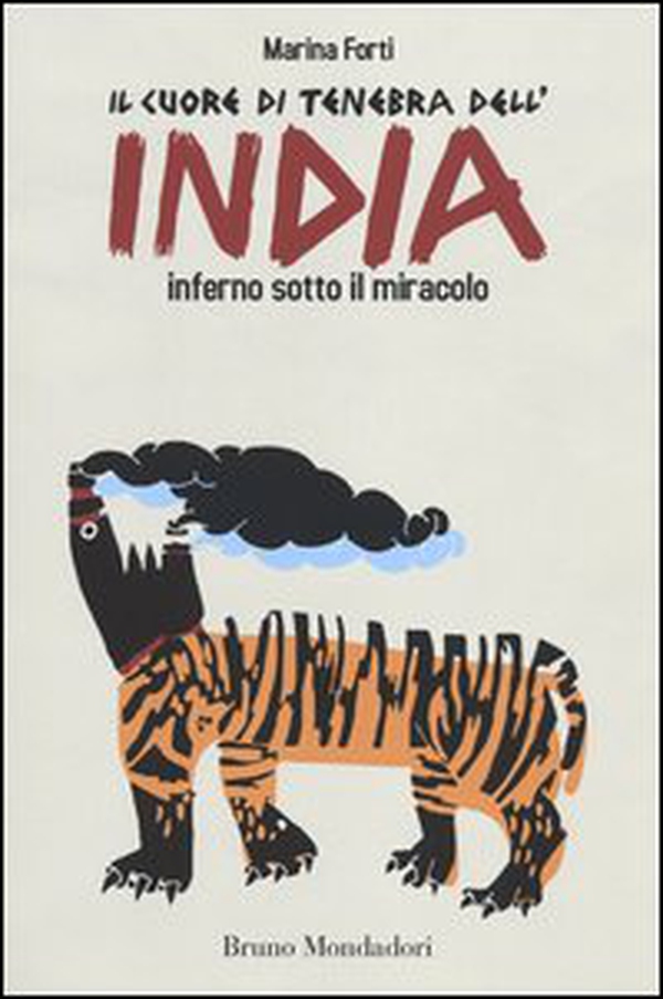 Il cuore di tenebra dell'India. Inferno sotto il miracolo - Librerie.coop Il cuore di tenebra dell'India. Inferno sotto il miracolo - Librerie.coop