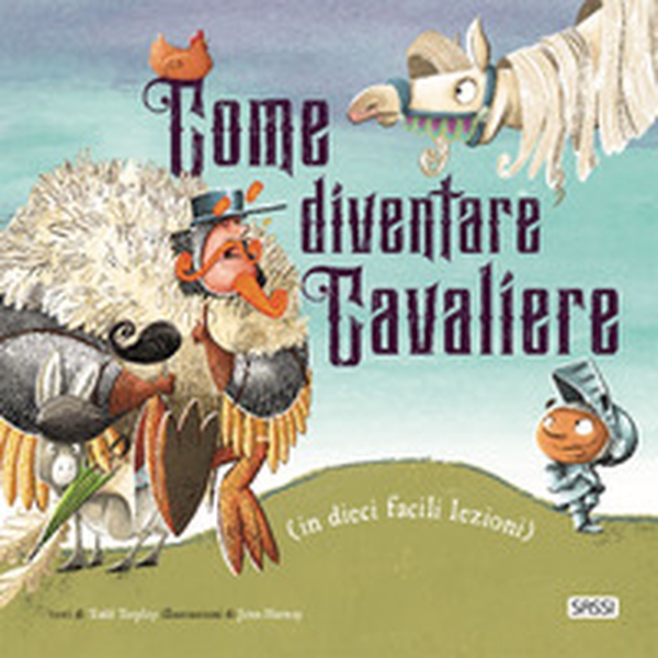 Come diventare cavaliere (in dieci facili lezioni) - Librerie.coop Come diventare cavaliere (in dieci facili lezioni) - Librerie.coop