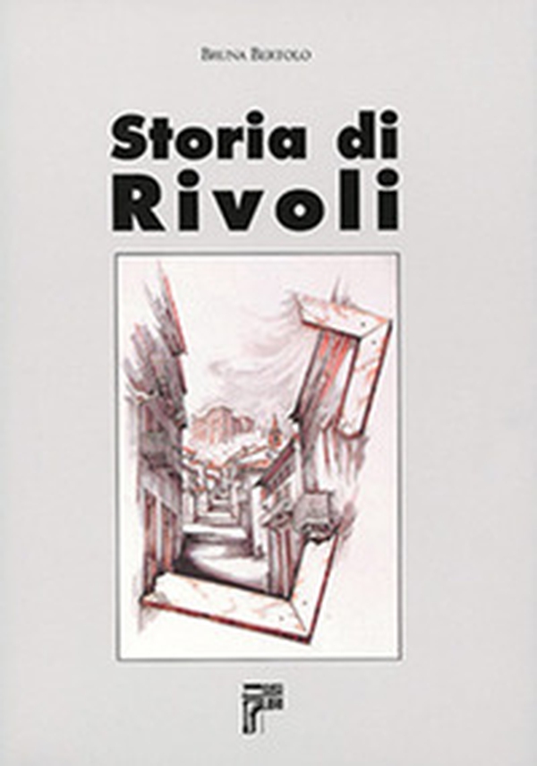 Storia di Rivoli - Librerie.coop Storia di Rivoli - Librerie.coop