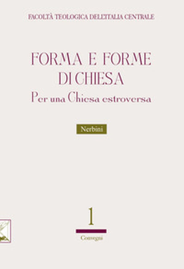 Forma e forme della Chiesa. Per una chiesa estroversa - Librerie.coop Forma e forme della Chiesa. Per una chiesa estroversa - Librerie.coop