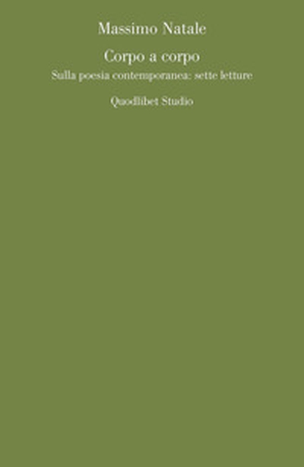 Corpo a corpo. Sulla poesia contemporanea: sette letture - Librerie.coop Corpo a corpo. Sulla poesia contemporanea: sette letture - Librerie.coop