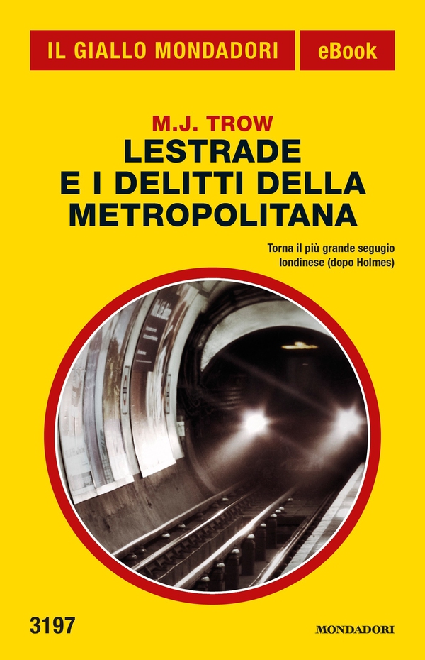 Lestrade e i delitti della metropolitana (Il Giallo Mondadori) - Librerie.coop Lestrade e i delitti della metropolitana (Il Giallo Mondadori) - Librerie.coop