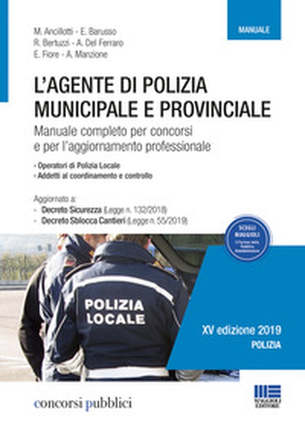 L'agente di polizia municipale e provinciale. Manuale completo per i concorsi e l'aggiornamento professionale - Librerie.coop L'agente di polizia municipale e provinciale. Manuale completo per i concorsi e l'aggiornamento professionale - Librerie.coop