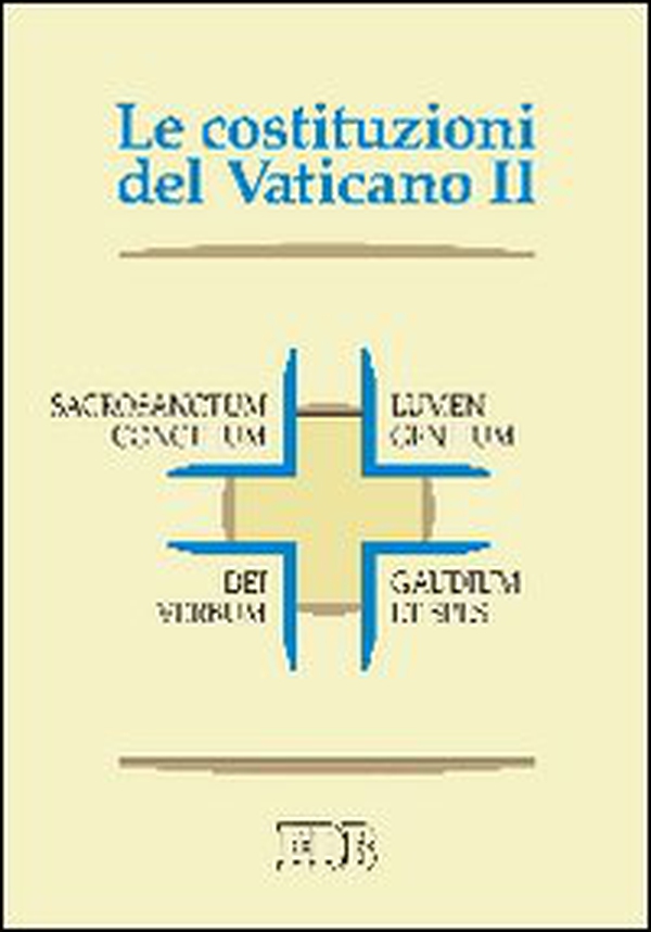 Le Costituzioni del Vaticano II. Sacrosanctum concilium, Lumen gentium, Dei Verbum, Gaudium et spes - Librerie.coop Le Costituzioni del Vaticano II. Sacrosanctum concilium, Lumen gentium, Dei Verbum, Gaudium et spes - Librerie.coop