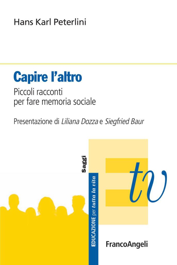 Capire l'altro. Piccoli racconti per fare memoria sociale - Librerie.coop Capire l'altro. Piccoli racconti per fare memoria sociale - Librerie.coop