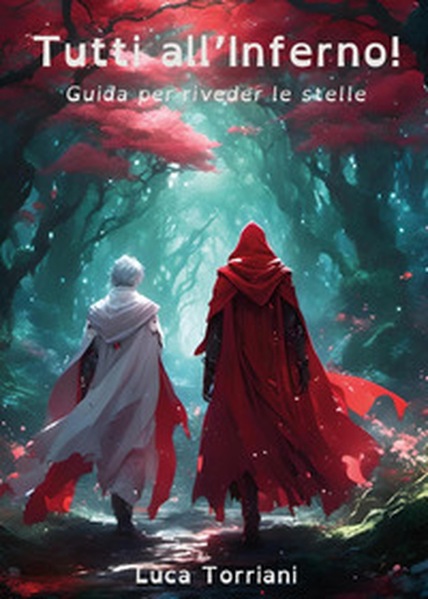 Tutti all'inferno! Guida per riveder le stelle - Librerie.coop Tutti all'inferno! Guida per riveder le stelle - Librerie.coop