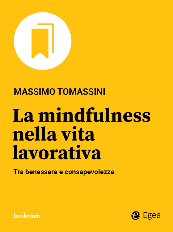 La mindfulness nella vita lavorativa - Librerie.coop La mindfulness nella vita lavorativa - Librerie.coop