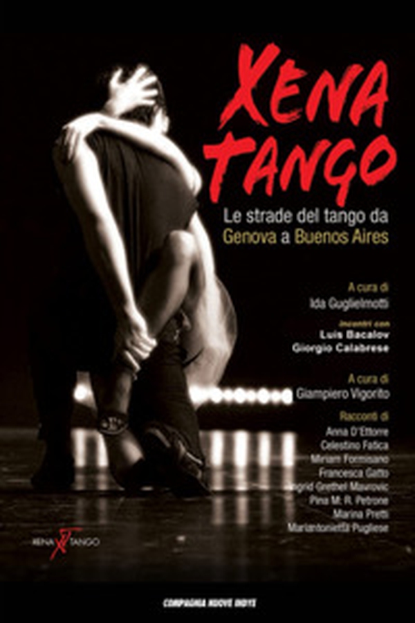 Xena Tango. Le strade del tango da Genova a Buenos Aires - Librerie.coop Xena Tango. Le strade del tango da Genova a Buenos Aires - Librerie.coop
