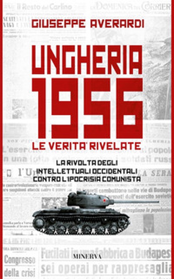 Ungheria 1956. Le verità rivelate - Librerie.coop Ungheria 1956. Le verità rivelate - Librerie.coop