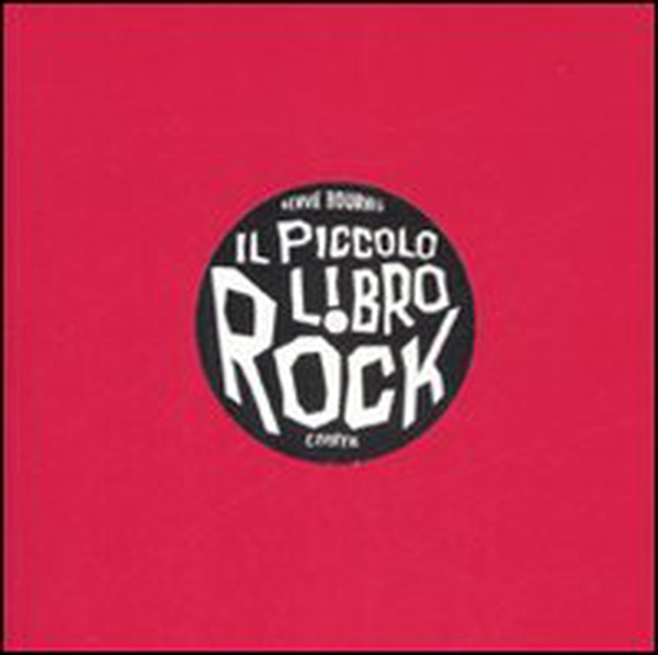 Il piccolo libro rock - Librerie.coop Il piccolo libro rock - Librerie.coop