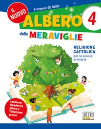 Il nuovo albero delle meraviglie. Religione cattolica per la scuola primaria - Vol. 4 - Librerie.coop