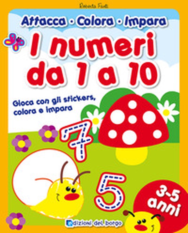 I numeri da 1 a 10. Gioca con gli stickers, colora e impara. Con adesivi - Librerie.coop I numeri da 1 a 10. Gioca con gli stickers, colora e impara. Con adesivi - Librerie.coop