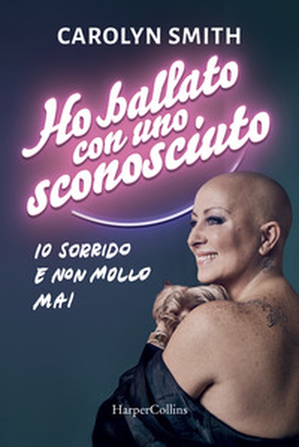 Ho ballato con uno sconosciuto - Librerie.coop Ho ballato con uno sconosciuto - Librerie.coop