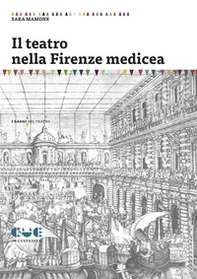 Il teatro nella Firenze medicea - Librerie.coop