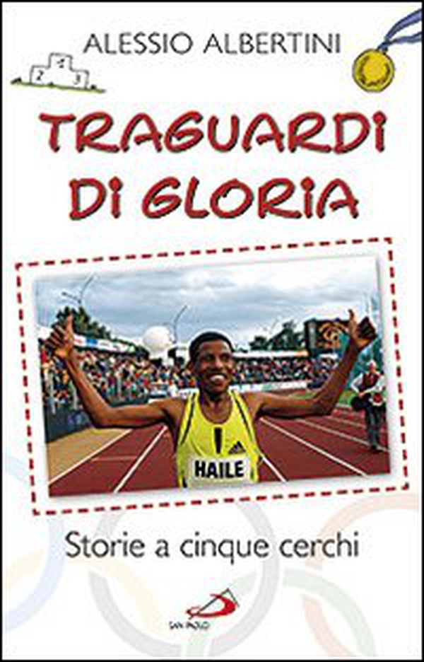 Traguardi di gloria. Storie a cinque cerchi - Librerie.coop Traguardi di gloria. Storie a cinque cerchi - Librerie.coop