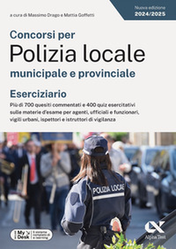 Concorsi per Polizia locale municipale e provinciale. Eserciziario. Più di 700 quesiti commentati e 400 quiz esercitativi sulle materie d'esame per agenti, ufficiali e funzionari, vigili urbani, ispettori e istruttori di vigilanza. Ediz. MyDesk - Librerie.coop Concorsi per Polizia locale municipale e provinciale. Eserciziario. Più di 700 quesiti commentati e 400 quiz esercitativi sulle materie d'esame per agenti, ufficiali e funzionari, vigili urbani, ispettori e istruttori di vigilanza. Ediz. MyDesk - Librerie.coop