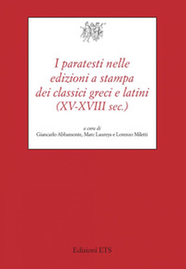 I paratesti nelle edizioni a stampa dei classici greci (XV-XVIII sec.) - Librerie.coop I paratesti nelle edizioni a stampa dei classici greci (XV-XVIII sec.) - Librerie.coop