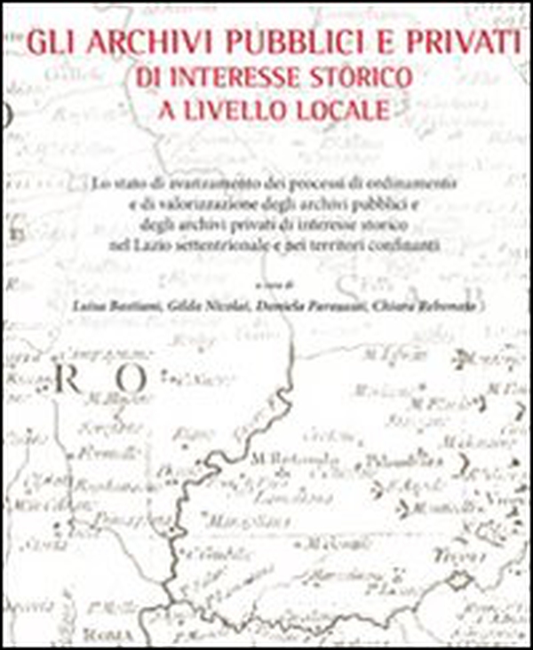 Gli archivi pubblici e privati di interesse storico a livello locale - Librerie.coop Gli archivi pubblici e privati di interesse storico a livello locale - Librerie.coop