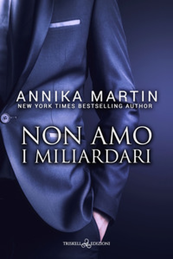Non amo i miliardari. Billionaires of Manhattan - Vol. 6 - Librerie.coop Non amo i miliardari. Billionaires of Manhattan - Vol. 6 - Librerie.coop