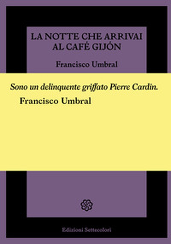 La notte che arrivai al Café Gijón - Librerie.coop La notte che arrivai al Café Gijón - Librerie.coop