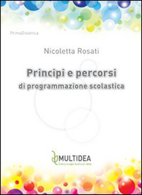 Principi e percorsi di programmazione scolastica - Librerie.coop Principi e percorsi di programmazione scolastica - Librerie.coop