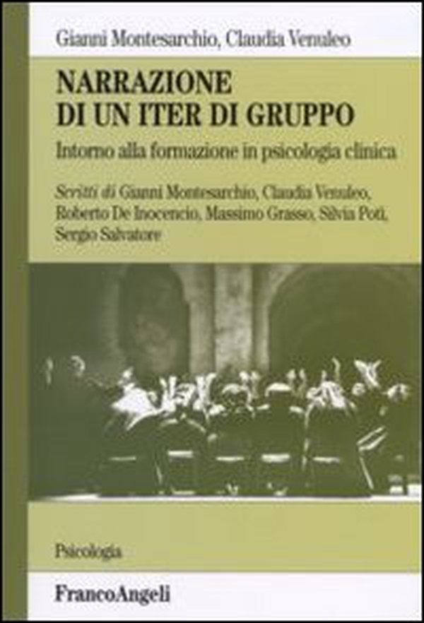 Narrazione di un iter di gruppo. Intorno alla formazione in psicologia clinica - Librerie.coop Narrazione di un iter di gruppo. Intorno alla formazione in psicologia clinica - Librerie.coop