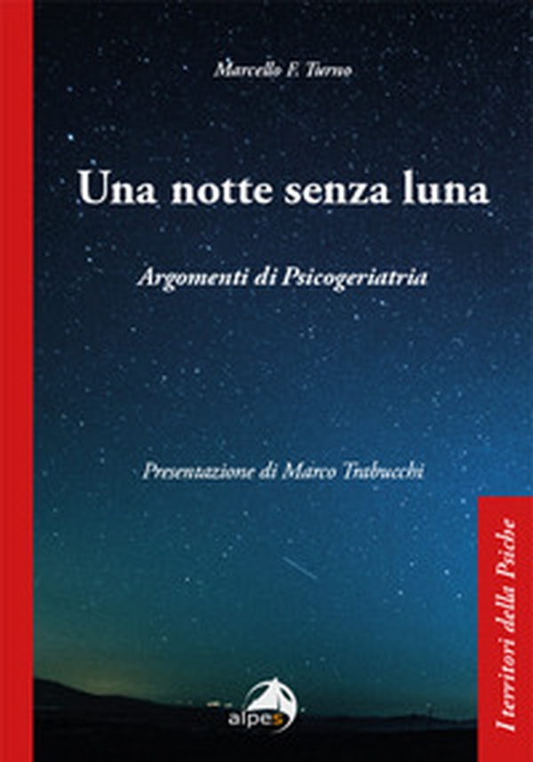 Una notte senza luna. Argomenti di psicogeriatria - Librerie.coop Una notte senza luna. Argomenti di psicogeriatria - Librerie.coop