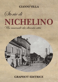 Storie di Nichelino. Un cascinale che diventa città - Librerie.coop