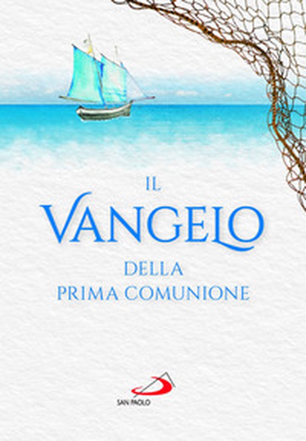 Vangelo della prima comunione - Librerie.coop Vangelo della prima comunione - Librerie.coop