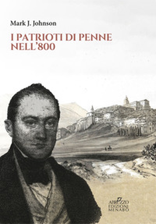 I patrioti di Penne nell'800 - Librerie.coop I patrioti di Penne nell'800 - Librerie.coop