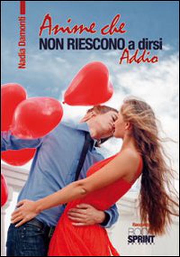 Anime che non riescono a dirsi addio - Librerie.coop Anime che non riescono a dirsi addio - Librerie.coop
