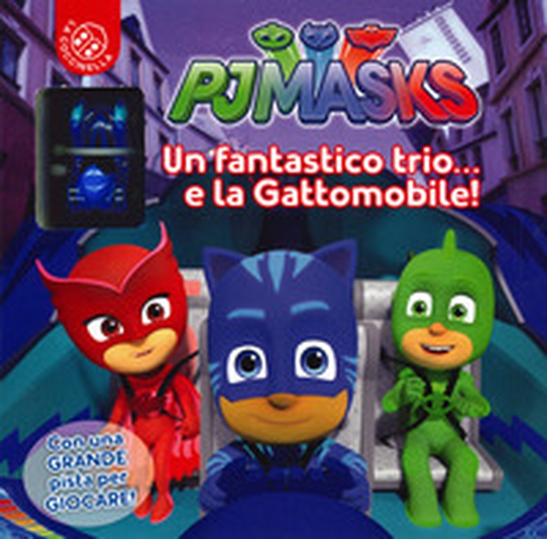 Un fantastico trio... e la gattomobile! Pj Masks Superpigiamini. Con gadget - Librerie.coop Un fantastico trio... e la gattomobile! Pj Masks Superpigiamini. Con gadget - Librerie.coop