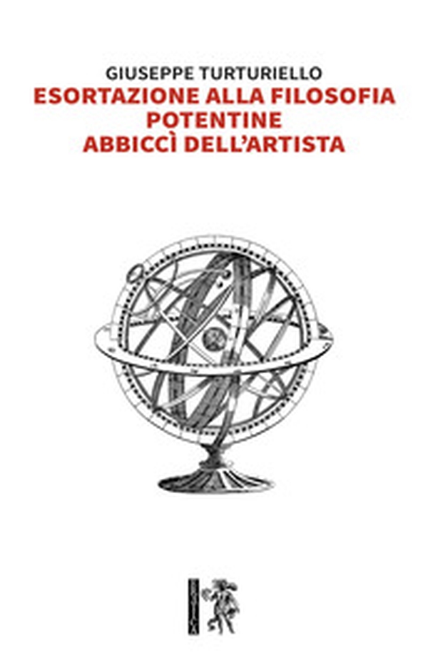 Esortazione alla filosofia. Potentine, abbiccì dell'artista - Librerie.coop Esortazione alla filosofia. Potentine, abbiccì dell'artista - Librerie.coop