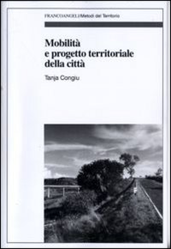 Mobilità e progetto territoriale della città - Librerie.coop Mobilità e progetto territoriale della città - Librerie.coop